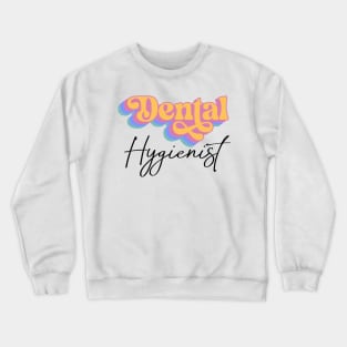 Dental Hygienist Retro Design Crewneck Sweatshirt